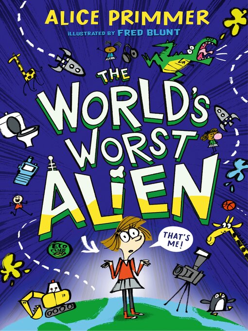 Title details for The World's Worst Alien by Alice Primmer - Available